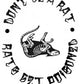 Don’t be a rat -white